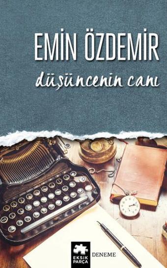 Düşüncenin Canı - Emin Özdemir - Eksik Parça Yayınları