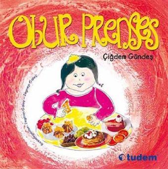 Obur Prenses - Çiğdem Gündeş - Tudem Yayınları