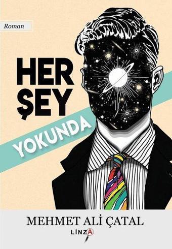 Her Şey Yokunda - Mehmet Ali Çatal - Linza Yayınları