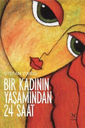 Bir Kadının Yaşamından 24 Saat - Stefan Zweig - Nina