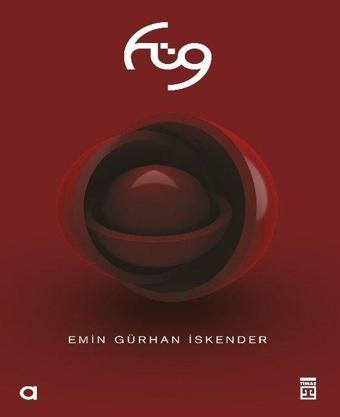 Füg - Emin Gürhan İskender - Timaş Yayınları