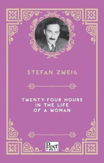 Twenty-Four Hours in the Life of a Woman - Stefan Zweig - Paper Books