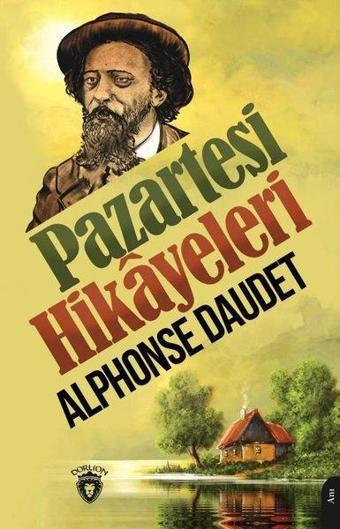 Pazartesi Hikayeleri - Alphonse Daudet - Dorlion Yayınevi