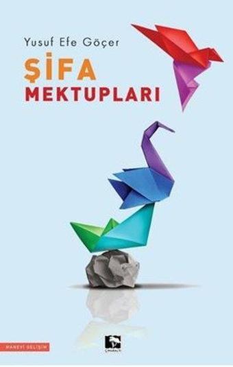 Şifa Mektupları - Yusuf Efe Göçer - Çınaraltı Yayınları