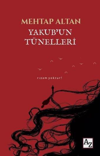 Yakub'un Tünelleri - Mehtap Altan - Az Kitap