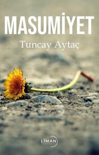 Masumiyet - Tuncay Aytaç - Liman Yayınevi