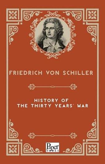 History of The Thirty Years' War - Friedrich von Schiller - Paper Books