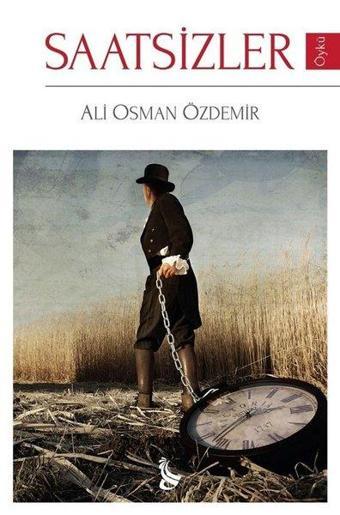 Saatsizler - Ali Osman Özdemir - DH Yayınları