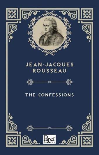 The Confessions - Jean - Jacques Rousseau - Paper Books