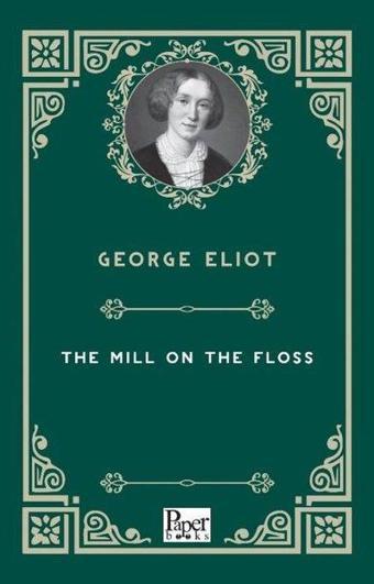 The Mill On The Floss - George Eliot - Paper Books