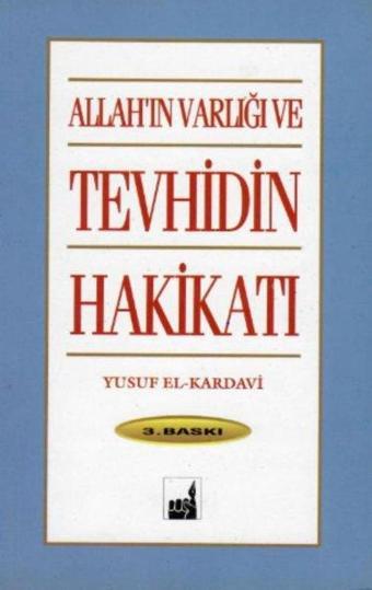 Allah'ın Varlığı ve Tevhidin Hakikati - Abdullah Kara - İhtar Yayıncılık