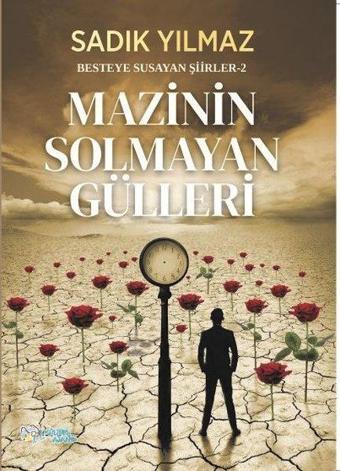 Mazinin Solmayan Gülleri - Besteye Susayan Şiirler 2 - Kültür Ajans Tanıtım ve Organizasyo