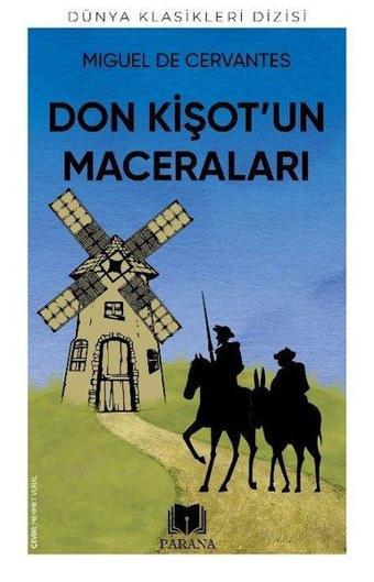 Don Kişot'un Maceraları - Dünya Klasikleri Dizisi - Miguel de Cervantes Saavedra - Parana