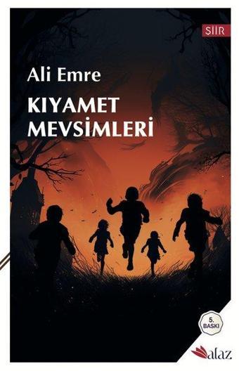 Kıyamet Mevsimleri - Ali Emre - Alaz Kitap