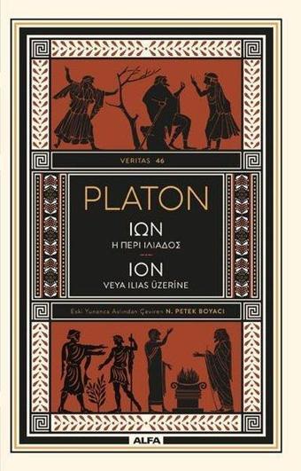 Ion veya Ilias Üzerine - Platon  - Alfa Yayıncılık