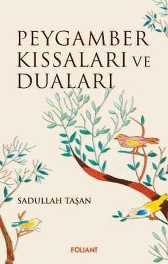 Peygamber Kıssaları ve Duaları - Sadullah Taşan - Foliant