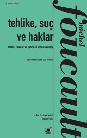 Tehlike Suç ve Haklar - Michel Foucault ve Jonathan Simon Söyleşisi - Michel Foucault - Ayrıntı Yayınları