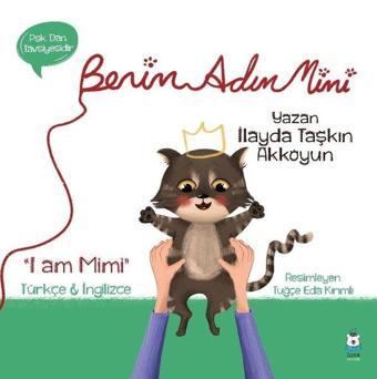 Benim Adım Mimi-I am Mimi - İlayda Taşkın Akkoyun - Luna Yayınları