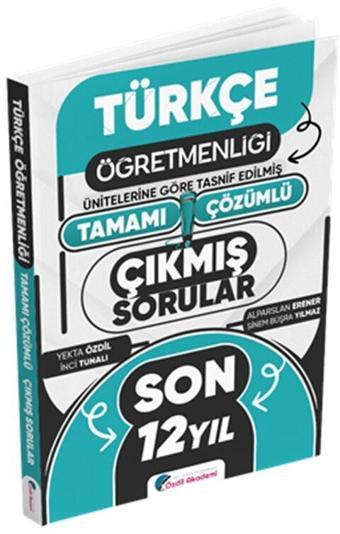 Özdil Akademi MEB AGS ÖABT Türkçe Öğretmenliği Son 12 Yıl Tamamı Çözümlü Çıkmış Sorular - Yargı Yayınları