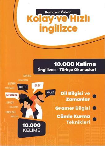 Kolay ve Hızlı İngilizce - 10.000 Kelime - Ramazan ÖZKAN - Yazarın Kendi Yayını