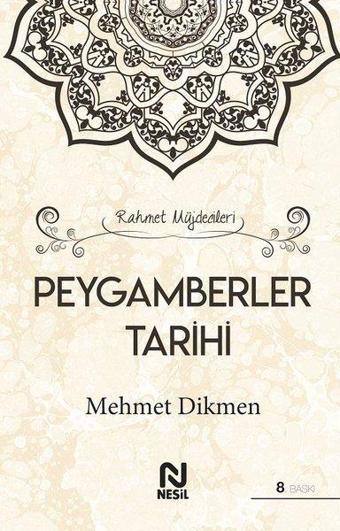 Peygamberler Tarihi - Mehmet Dikmen - Nesil Yayınları