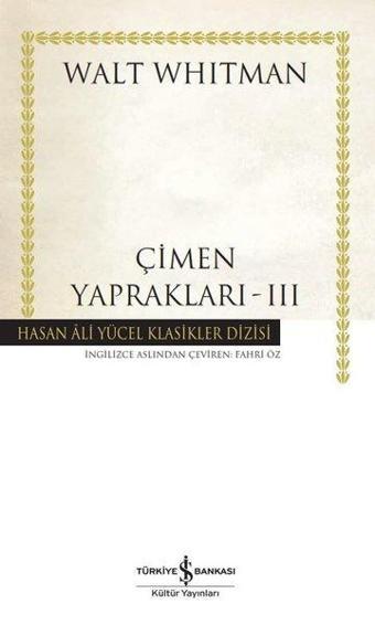 Çimen Yaprakları 3 - Hasan Ali Yücel Klasikler - Walt Whitman - İş Bankası Kültür Yayınları