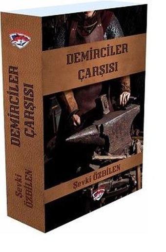 Demirciler Çarşısı - Şevki Özbilen - Ergenekon