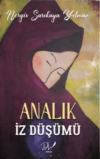 Analık İz Düşümü - Nergis Sarıkaya Yılmaz - DLS Yayınları