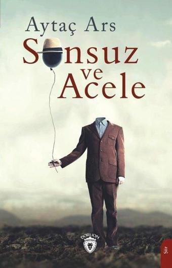 Sonsuz ve Acele - Aytaç Ars - Dorlion Yayınevi