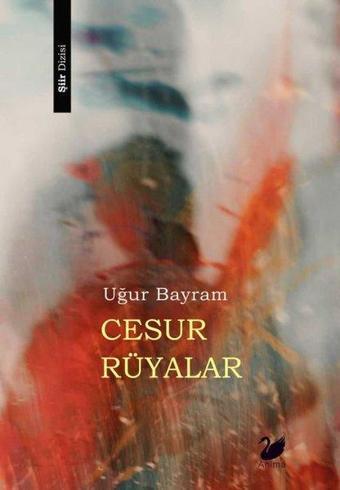 Cesur Rüyalar - Uğur Bayram - Anima