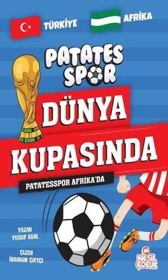 Patatesspor Afrika'da - Patates Spor Dünya Kupasında - Yusuf Asal - Nesil Çocuk Yayınları