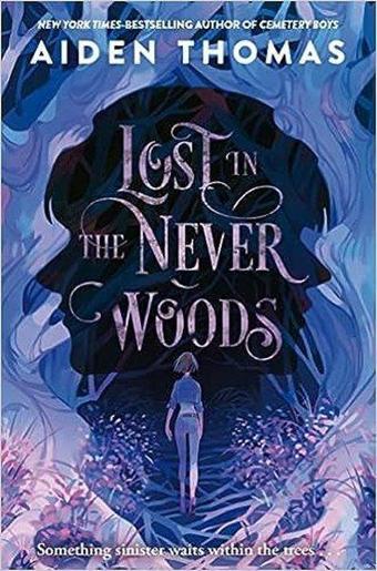 Lost in the Never Woods - Aiden Thomas - Pan MacMillan