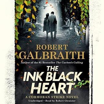 The Ink Black Heart : The Number One international bestseller (Strike 6) - Robert Galbraith - Little, Brown Book Group