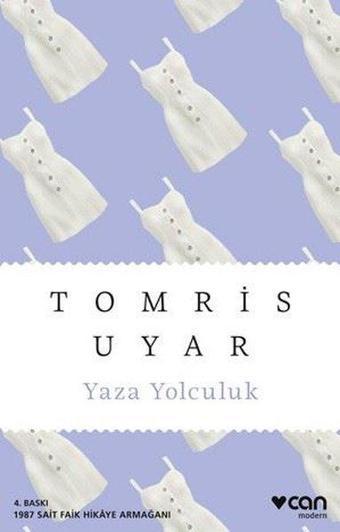 Yaza Yolculuk - Tomris Uyar - Can Yayınları