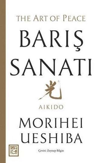 Barış Sanatı - Morihei Ueshiba - Athica Yayınları