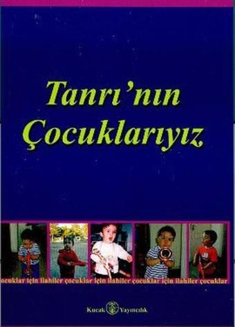 Tanrı'nın Çocuklarıyız - Kolektif  - Kucak