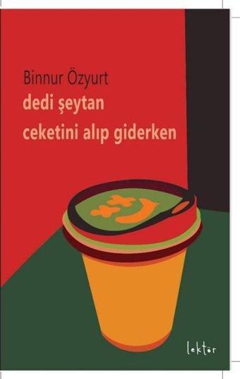 Dedi Şeytan Ceketini Alıp Giderken - Binnur Özyurt - Epona