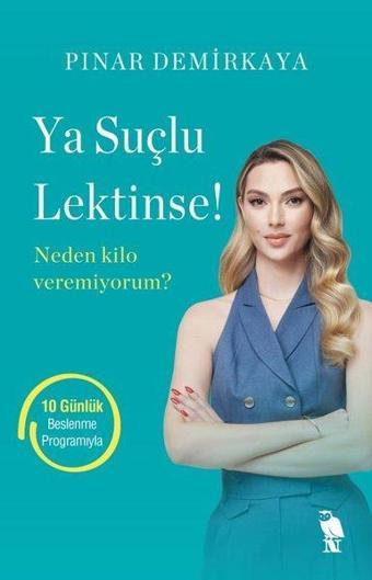 Ya Suçlu Lektinse! Neden Kilo Veremiyorum? - Pınar Demirkaya - Nemesis Kitap Yayınevi