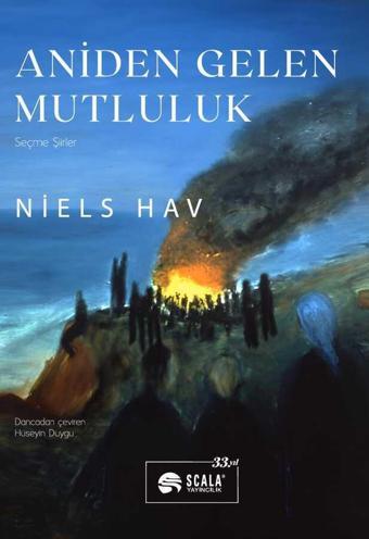 Niels Hav Aniden Gelen Mutluluk - Scala Yayıncılık