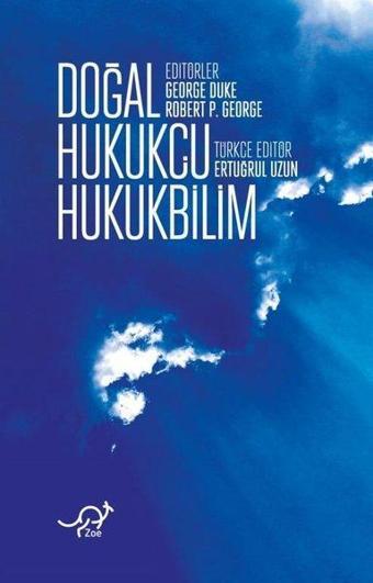 Doğal Hukukçu Hukukbilim - Kolektif  - Zoe Kitap