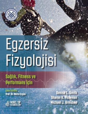 Egzersiz Fizyolojisi Sağlık, Fitness ve Performans - Nobel Tıp Kitabevleri