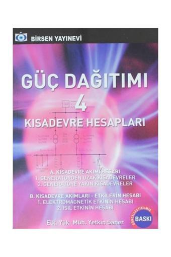Güç Dağıtımı 4 / Kısa Devre Hesapları - Yetkin Saner - Birsen Yayınevi