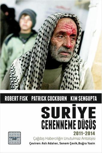 Suriye - Cehenneme Düşüş - Kim Sengupta - İyi Düşün Yayınları