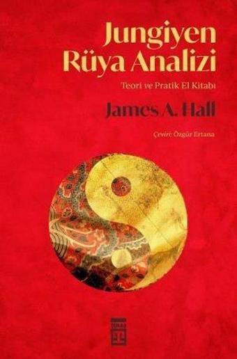 Jungiyen Rüya Analizi-Teori ve Pratik El Kitabı - Timaş Yayınları