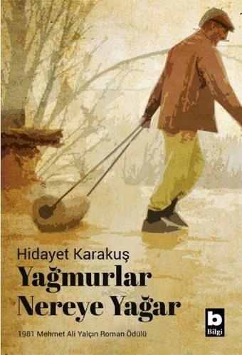 Yağmurlar Nereye Yağar - Hidayet Karakuş - Bilgi Yayınevi