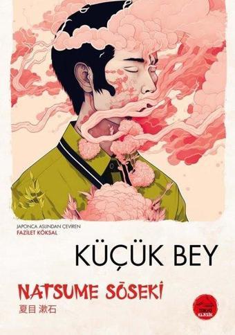 Küçük Bey - Japon Klasikleri Dizisi 5 - Natsume Soseki - Tokyo Manga