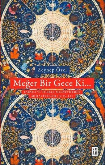 Meğer Bir Gece KiTürkçe ve Farsça Mesnevilerde Mi'raciyeler 12 - 15. YY - Ketebe