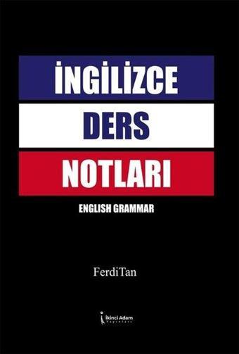 İngilizce Ders Notları - English Grammar - İkinci Adam Yayınları