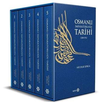 Osmanlı İmparatorluğu Tarihi 1300 - 1912 Seti - 5 Kitap Takım - Nicolae Jorga - Yeditepe Yayınevi