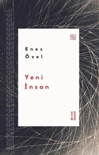 Yeni İnsan - Enes Özel - Ketebe